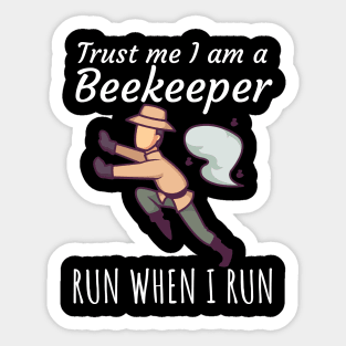 Trust me I am a beekeeper run when I run Sticker